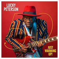 2019-Lucky Peterson, 50. Just Warming Up!