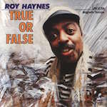 1986-Roy Haynes, True or False