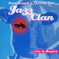 2001. Poumi Arnaud & Christian Azzi, Jazz Clan: Live in Megve