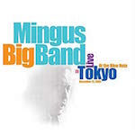 2006-Mingus Big Band, Live in Tokyo at the Blue Note