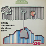 1965. Hank Crawford, Dig These Blues