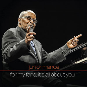 2015. Junior Mance, For My Fans, Its All About You, JunGlo