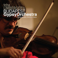 2014. Tcha Limberger's Budapest Gypsy Orchestra, Fekete éjszaka Borulj A Vilgra, Lejazzletal