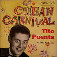 1956. Tito Puente and His Orchestra, Cuban Carnival