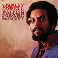 1977. Stanley Cowell, Waiting for  The Moment