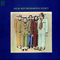 1971. The Be-Bop Preservation Society