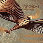 2013. Aérophone, Flyin With, Bruit Chic 