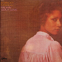 1978. Stanley Cowell, Talkin bout Love