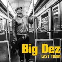 2018-Big Dez, Last Train