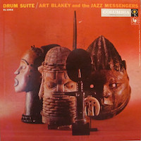 1957. Art Blakey Percussion Ensemble, Drum Suite/The Jazz Messengers