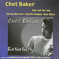 1982. Chet Baker, But Not for Me