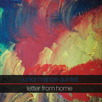2011. Junior Mance Quintet, Letter From Home, JunGlo