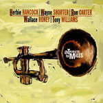 1992. Tribute to Miles: Herbie Hancock/Wayne Shorter/Ron Carter/Wallace Roney/Tony Williams