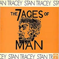 1969. Stan Tracey, The Seven Ages of Man