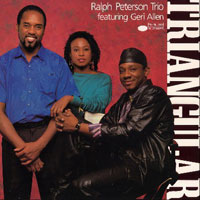 1988. Ralph Peterson Trio feat. Geri Allen, Triangular, Blue Note