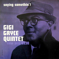 1960. Gigi Gryce, Sayin Somethin'!, New Jazz