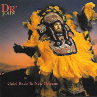 1992. Dr. John, Goin Back to New Orleans
