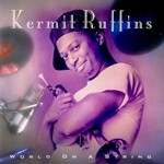 1992-Kermit Ruffins, World on a String