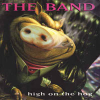 1996. The Band, High on the Hog
