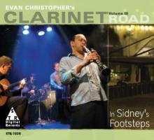 2006. Evan Christopher, Clarinet Road Volume III. In Sidneys Footsteps, Digital Records