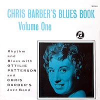 1960. Ottilie Patterson and Chris Barber's Jazz Band, Chris Barber's Blues Book vol.1