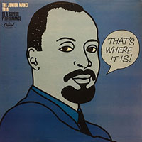 1964. The Junior Mance Trio, Thats Where It Is!, Capitol