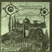 1981. Creative Arts Ensemble, One Step Out