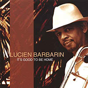 2007-Lucien Barbarin, It's Good to Be Home