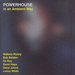 2015. Powerhouse: Wallace Roney-/Bob Belden, In An Ambiant Way