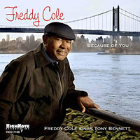 2006. Freddy Cole, Because of You: Sings Tony Bennett, HighNote