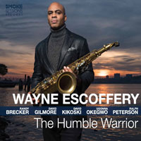 2019. Wayne Escoffery, The Humble Warrior, Smoke Sessions