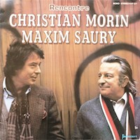 1972. Christian Morin-Maxim Saury, Rencontre
