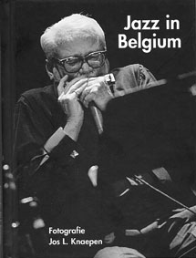 Jazz in Belgium, Livre de photographie de Jos Knaepen, paru en 2003