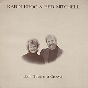 1977. Karin Krog & Red Mitchell, But Threes a Crowd