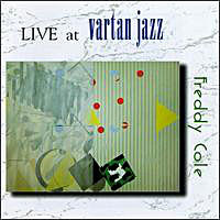 1994. Freddy Cole, Live at Vartan Jazz