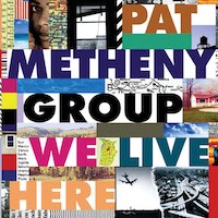 1994-Pat Metheny Group, We Live Here