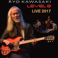 2017-Ryo Kawasaki, Level 8: Live 2017