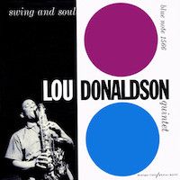 1957. Lou Donaldson, Swing and Soul, Blue Note