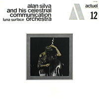 1969. Alan Silva & His Celestrial Communication Orchestra, Luna Surface, BYG Actuel