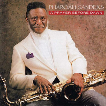 1987. Pharoah Sanders, A Prayer Before Dawn, Theresa Records