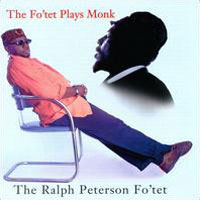 1995. Ralph Peterson, The Fo'tet Plays Monk, Evidence