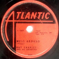 45t 1953. Ray Charles, Mess Around/Funny (But I Still Love You)