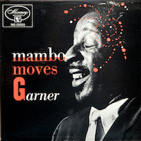 1954. Erroll Garner, Mambo Moves Garner