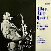 1964. Albert Ayler Quartet, The Hilversum Session