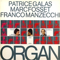 1978. Patrice Galas/Marc Fosset/Franco Manzecchi, Organ