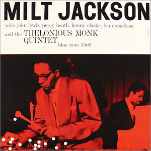 Milt Jackson and The Thelonious Monk Quintet, Blue Note 1509