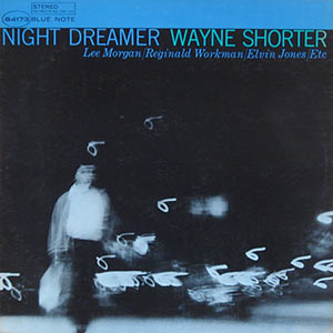 Wayne Shorter, Night Dreamer, Blue Note 4173