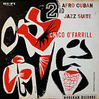 1950. Chico OFarrill and His Orchestra, The Second Afro Cuban Suite
