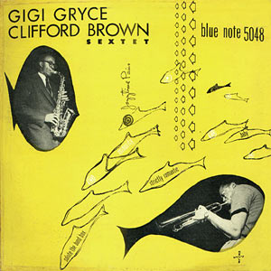 1954. Gigi Gryce - Clifford Brown Sextet, Blue Note 5048