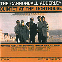 1960. The Cannonball Adderley Quintet at the Lighthouse